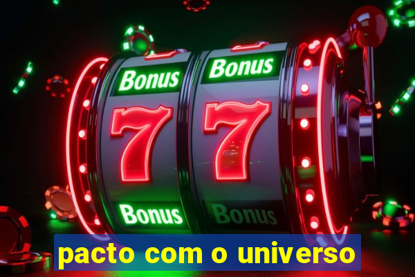 pacto com o universo